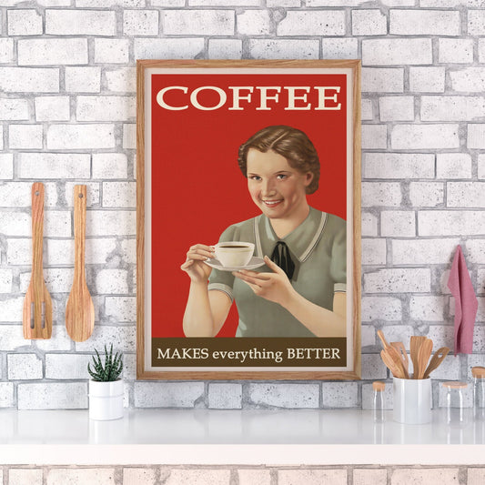 Le café rend tout meilleur - Slogan Vintage Poster